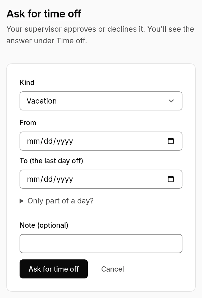 Ask for time off on a phone: the kind, the first and last day off, only part of a day, and a note.